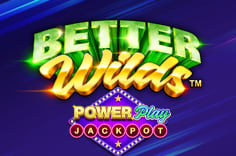 Better Wilds™: PowerPlay Jackpot™